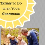 10 Easy, Cheap & Fun Things to Do with Your Grandkids; VeteranAid.org