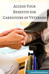 Access Your Benefits for Caregivers of Veterans