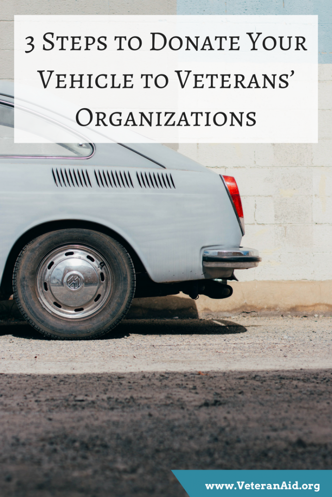 3 Steps to Donate Your Vehicle to Veterans’ Organizations VeteranAid